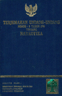 Image of Terjemahan undang-undang nomor: 9 tahun 1976 tentang narkotika
