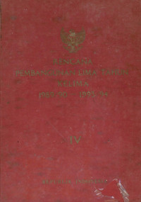 Image of Rencana pembangunan lima tahun kelima 1989/90 - 1993/94 : buku IV