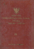 Rencana pembangunan lima tahun kelima 1989/90 - 1993/94 : buku III