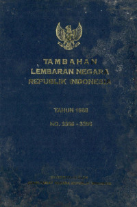 Tambahan lembaran negara republik Indonesia : tahun 1988 no. 3366-3386