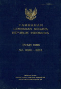 Tambahan lembaran negara republik Indonesia : tahun 1985 no. 3281-3319