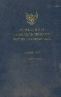 Tambahan lembaran negara republik Indonesia : tahun 1984 no. 3267-3280