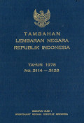 Tambahan lembaran negara republik Indonesia : tahun 1978 no. 3114-3129