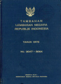 Tambahan lembaran negara republik Indonesia : tahun 1975 no. 3047-3064