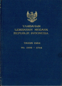 Image of Tambahan lembaran negara republik Indonesia : tahun 1964 no. 2606-2724