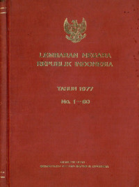 Lembaran negara republik Indonesia : tahun 1977 no. 1-60