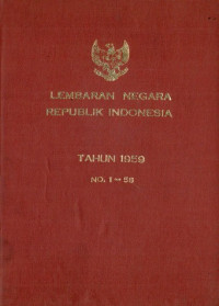 Lembaran negara republik indonesia : tahun 1959 no. 1-58