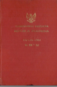 Lembaran negara republik indonesia : tahun 1961 no. 240-314