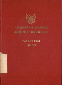 Lembaran negara republik indonesia : tahun 1961 no.239