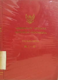 Lembaran negara republik indonesia : tahun 1972 no. 1-57