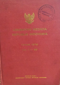 Lembaran negara republik indonesia : tahun 1976 no. 1-59