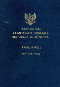 Tambahan lembaran negara republik Indonesia : tahun 1954 no. 492-608