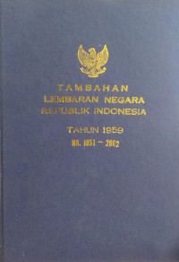 Tambahan lembaran negara republik indonesia : tahun 1959 no. 1851-2002