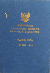 Tambahan lembaran negara republik indonesia : tahun 1958 no. 1613-1726