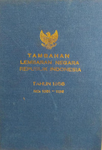 Tambahan lembaran negara republik indonesia : tahun 1956 no. 1051-1136