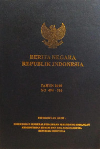 Berita negara republik indoneisa : tahun 2010 no. 494-516