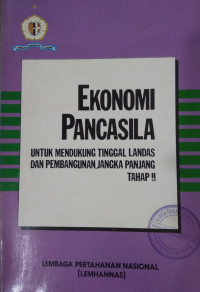 Ekonomi pancasila untuk mendukung tinggal landas dan pembangunan jangka panjang tahap 2