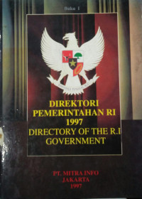 Direktori pemerintahan ri 1997 : directory of the ri government