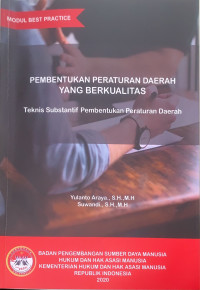 Pembentukan peraturan daerah yang berkualitas : Teknis subtantif pembentukan peraturan daerah