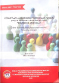 Penyebarluasan dan partisipasi publik dalam pembentukan peraturan perundang - undangan : teknis subtantif bidang penyusunan peraturan perundang - undangan