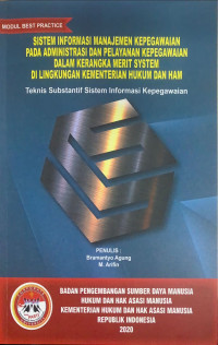 Image of Sistem informasi manajemen kepegawaian pada administrasi dan pelayanan kepegawaian dalam kerangka merit system di lingkungan kementerian hukum dan ham : Teknis subtantif sistem informasi kepegawaian