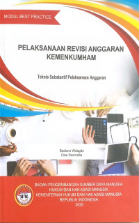 Pelakasanaan revisi anggaran kemenkuham : Teknis subtantif pelaksanaan anggaran