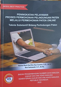 Image of Peningkatan pelayanan proses permohonan perlindungan paten melalui permohonan paten online : Teknis subtantif bidang perlindungan paten