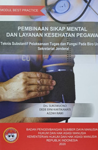 Pembinaan sikap mental dan layanan kesehatan pegawai : Teknis subtantif Pelaksanaan tugas dan fungsi pada biro umum sekertariat jenderal