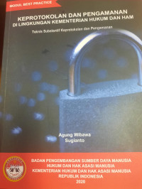 Image of Keprotokolan dan pengamanan di lingkungan kementerian hukum dan ham : Teknis substantif keprotokolan dan pengamanan
