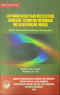 Image of Layanan kekayaan intelektual berbasis teknologi informasi melalui iproline merek : Teknis substantif pendukung infrastruktur