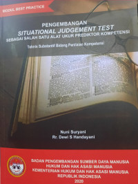 Image of Pengembangan situational judgement test sebagai salah satu alat ukur prediktor kompetensi :  Teknis substantif bidang penilaian kompetensi
