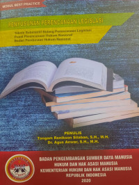 Peyusunan perencanaan legislasi : Teknis substantif bidang perencanaan legislasi pusat perencanaan hukum nasional badan pembinaan hukum nasional