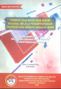 Pembentukan basis data hukum nasional melalui pengintegrasian database dan website anggota jdihn : Teknis subtantif dokumentasi dan jaringan informasi hukum nasional otomasi dokumentasi hukum