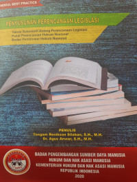 Penyusunan perencanaan legislasi : Teknis substantif bidang perencanaan legislasi pusat perencanaan hukum nasional badan pembinaan hukum nasional