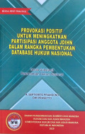 Provokasi positif untuk meningkatkan partisipasi anggota jdihn dalam rangka pembentukan database hukum nasional : Teknis subtantif perencanaan hukum nasional