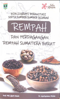 Image of Bilbliografi beranotasi serta sumber - sumber sejarah rempah dan perdagangan rempah Sumatra Barat