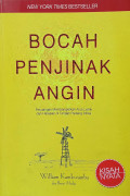 Bocah penjinak angin : perjuangan membangkitkan arus listrik dan harapan di tengah Padang Afrika