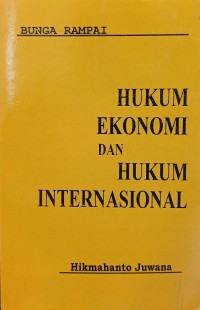 Bunga rampai hukum ekonomi dan hukum Internasional