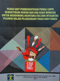Image of Peran unit pemberantasan pungli (upp) kementerian hukum dan hak asasi manusia untuk mendorong akuntabilitas dan integritas pegawai dalam pelaksanaan tugas dan fungsi