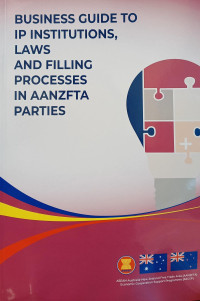 Image of Business guide to ip institutions, laws filling processes in aanzfta parties