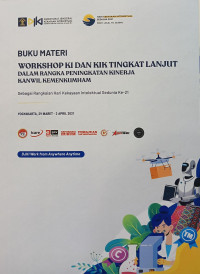 Image of Buku materi workshop ki dan kik tingkat lanjut dalam rangka peningkatan kinerja kanwil kemenkumham : sebagai rangkaian hari kekayaan intelektual sedunia ke-21 : Yogyakarta, 29 maret - 2 maret 2021