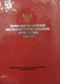 Pedoman umum tata naskah dinas departemen hukum dan hak asasi manusia Republik Indonesia tahun 2006