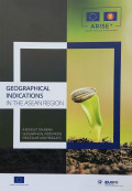 Geographical indications in the asean region : a book on asean geographical indications procedure and products