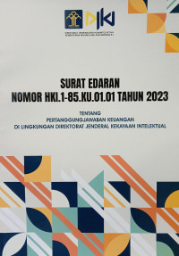 Surat edaran nomor hki.1-85.ku.01.01 tahun 2023 tentang pertanggungjawaban keuangan di lingkungan jenderal kekayaan intelektual