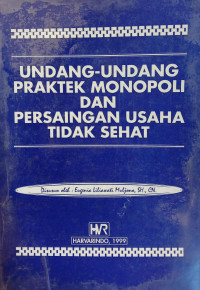 Undang-undang praktek monopoli dan persaingan usaha tidak sehat