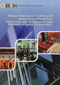 Modul penunjang kurikulum kekayaan intelektual pengetahuan tradisional dan ekspresi budaya tradisional