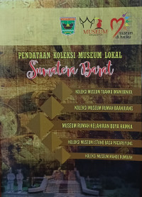 Pendataan koleksi museum lokal Sumatera Barat