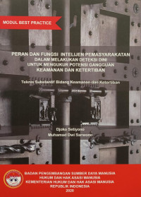 Peran dan fungsi intelijen pemasyarakatan dalam melakukan deteksi dini untuk mengukur potensi gangguan keamanan dan ketertiban : teknis substantif bidang keamanan dan ketertiban