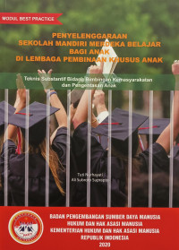 Image of Penyelenggaraan sekolah mandiri merdeka belajar bagi anak di lembaga pembinaan khusus anak : teknis substantif bidang  bimbingan kemasyarakatan anak