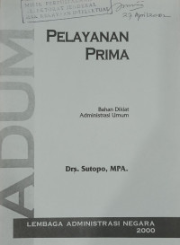 Image of Pelayanan prima : bahan diklat administrasi umum